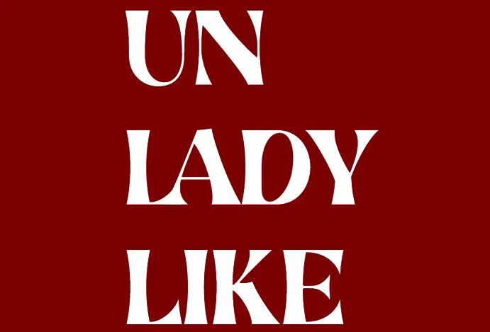 The Cassandra Project Presents Unladylike